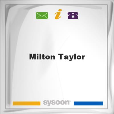 Milton Taylor, Milton Taylor