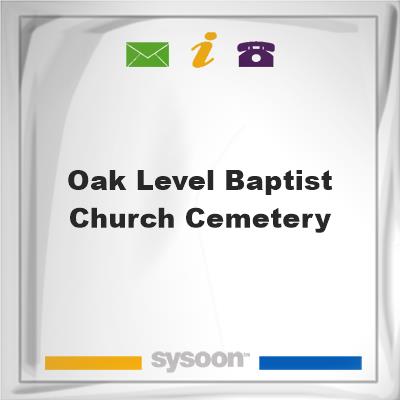 Oak Level Baptist Church Cemetery, Oak Level Baptist Church Cemetery