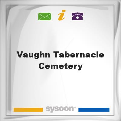 Vaughn Tabernacle Cemetery, Vaughn Tabernacle Cemetery