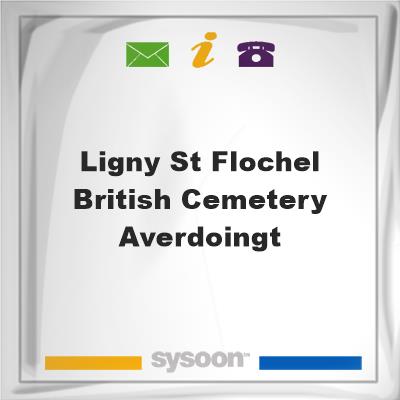 Ligny-St. Flochel British Cemetery, AverdoingtLigny-St. Flochel British Cemetery, Averdoingt on Sysoon