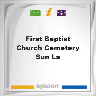 First Baptist Church Cemetery, Sun, LA, First Baptist Church Cemetery, Sun, LA