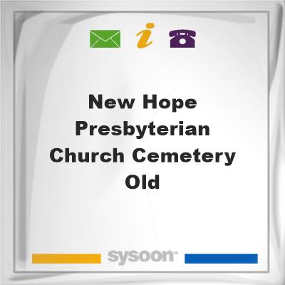 New Hope Presbyterian Church Cemetery - OLD, New Hope Presbyterian Church Cemetery - OLD