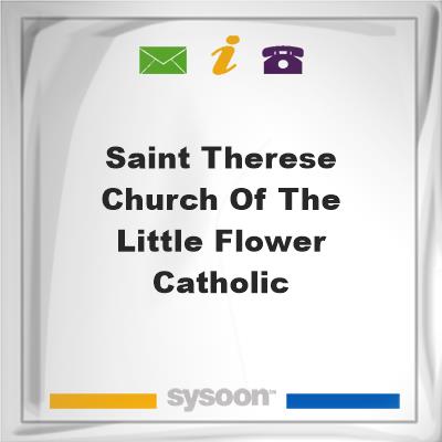 Saint Therese Church of the Little Flower Catholic, Saint Therese Church of the Little Flower Catholic