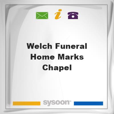 Welch Funeral Home-Marks Chapel, Welch Funeral Home-Marks Chapel