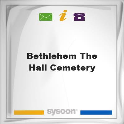 Bethlehem The Hall CemeteryBethlehem The Hall Cemetery on Sysoon