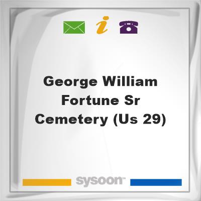 George William Fortune Sr Cemetery (US 29)George William Fortune Sr Cemetery (US 29) on Sysoon