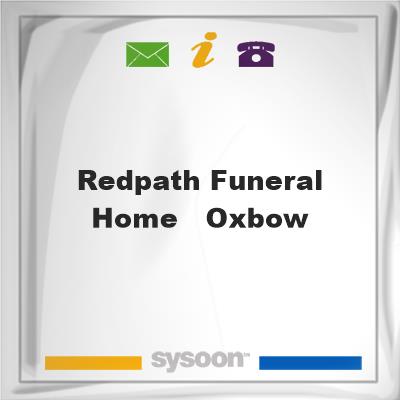 Redpath Funeral Home - OxbowRedpath Funeral Home - Oxbow on Sysoon