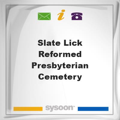 Slate Lick Reformed Presbyterian CemeterySlate Lick Reformed Presbyterian Cemetery on Sysoon