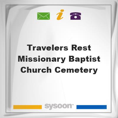 Travelers Rest Missionary Baptist Church CemeteryTravelers Rest Missionary Baptist Church Cemetery on Sysoon