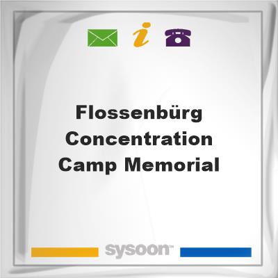 Flossenbürg Concentration Camp Memorial, Flossenbürg Concentration Camp Memorial