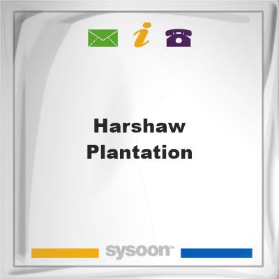 Harshaw Plantation, Harshaw Plantation