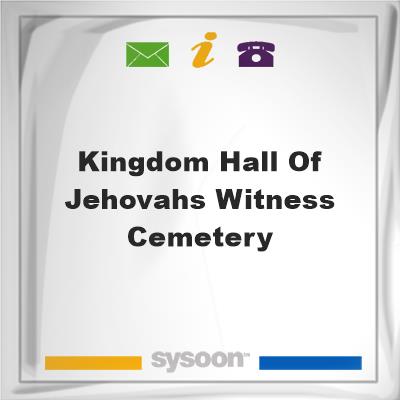 Kingdom Hall of Jehovahs Witness Cemetery, Kingdom Hall of Jehovahs Witness Cemetery