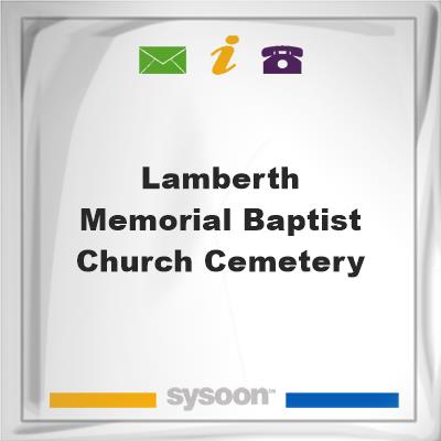 Lamberth Memorial Baptist Church Cemetery, Lamberth Memorial Baptist Church Cemetery