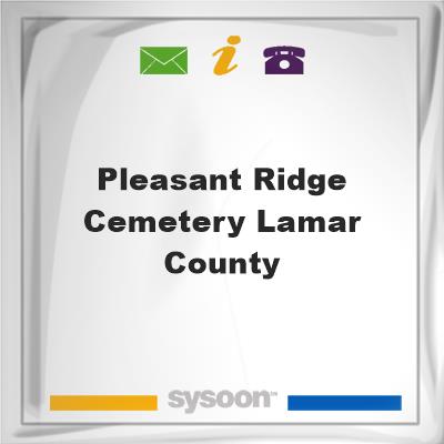 Pleasant Ridge Cemetery, Lamar County, Pleasant Ridge Cemetery, Lamar County