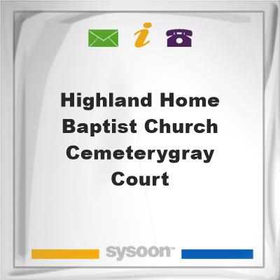 Highland Home Baptist Church Cemetery,Gray Court, Highland Home Baptist Church Cemetery,Gray Court,  on Sysoon