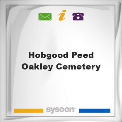 Hobgood, Peed, Oakley CemeteryHobgood, Peed, Oakley Cemetery on Sysoon