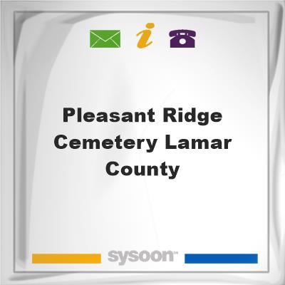 Pleasant Ridge Cemetery, Lamar CountyPleasant Ridge Cemetery, Lamar County on Sysoon