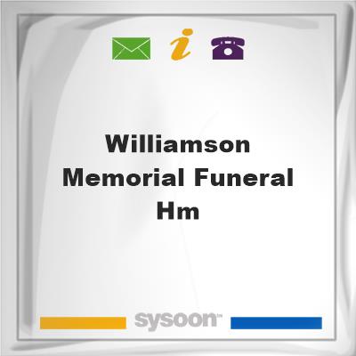 Williamson Memorial Funeral HmWilliamson Memorial Funeral Hm on Sysoon