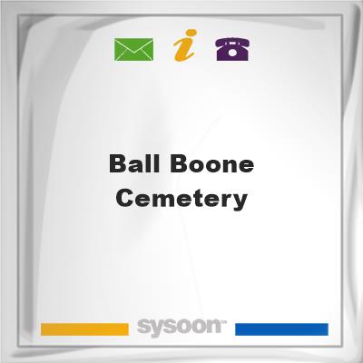 Ball Boone Cemetery, Ball Boone Cemetery