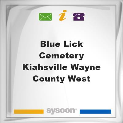 Blue Lick Cemetery, Kiahsville, Wayne County, West, Blue Lick Cemetery, Kiahsville, Wayne County, West