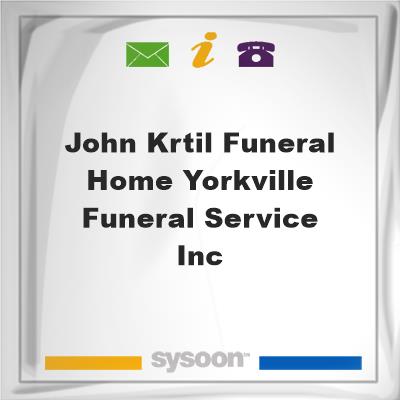 John Krtil Funeral Home Yorkville Funeral Service Inc, John Krtil Funeral Home Yorkville Funeral Service Inc