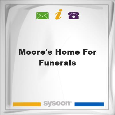 Moore's Home for Funerals, Moore's Home for Funerals