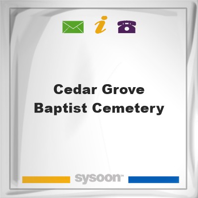 Cedar Grove Baptist CemeteryCedar Grove Baptist Cemetery on Sysoon