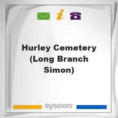 Hurley Cemetery (Long Branch, Simon)Hurley Cemetery (Long Branch, Simon) on Sysoon