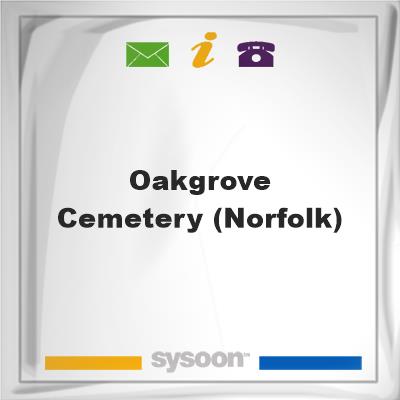 Oakgrove Cemetery (Norfolk)Oakgrove Cemetery (Norfolk) on Sysoon