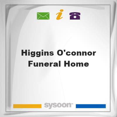 Higgins-O'Connor Funeral Home, Higgins-O'Connor Funeral Home