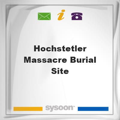 Hochstetler Massacre Burial Site, Hochstetler Massacre Burial Site