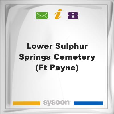 Lower Sulphur Springs Cemetery (Ft Payne), Lower Sulphur Springs Cemetery (Ft Payne)
