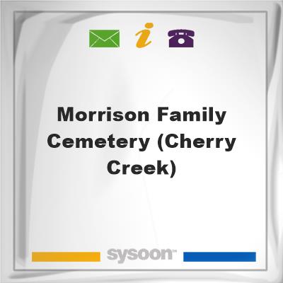 Morrison Family Cemetery (Cherry Creek), Morrison Family Cemetery (Cherry Creek)
