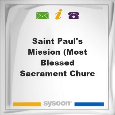 Saint Paul's Mission (Most Blessed Sacrament Churc, Saint Paul's Mission (Most Blessed Sacrament Churc