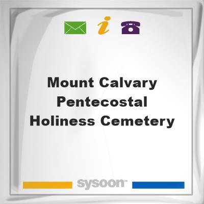 Mount Calvary Pentecostal Holiness CemeteryMount Calvary Pentecostal Holiness Cemetery on Sysoon