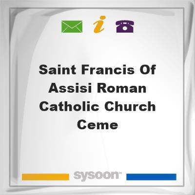 Saint francis of Assisi Roman Catholic church CemeSaint francis of Assisi Roman Catholic church Ceme on Sysoon