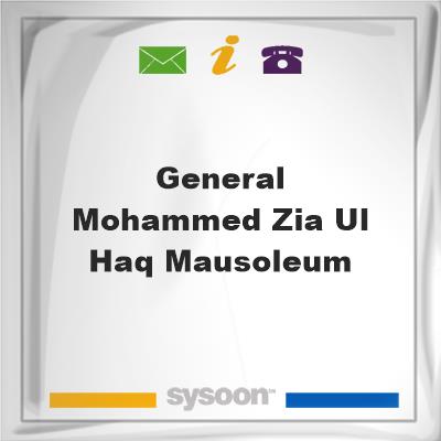 General Mohammed Zia Ul-Haq Mausoleum, General Mohammed Zia Ul-Haq Mausoleum