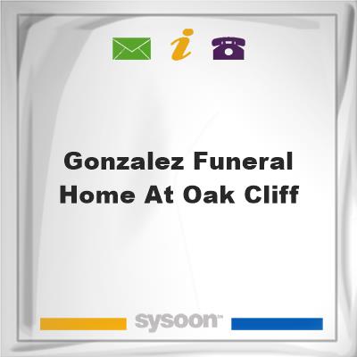 Gonzalez Funeral Home at Oak Cliff, Gonzalez Funeral Home at Oak Cliff