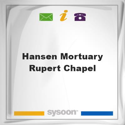 Hansen Mortuary-Rupert Chapel, Hansen Mortuary-Rupert Chapel