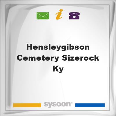 Hensley/Gibson Cemetery Sizerock, Ky, Hensley/Gibson Cemetery Sizerock, Ky