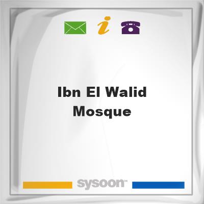 Ibn El-Walid Mosque, Ibn El-Walid Mosque