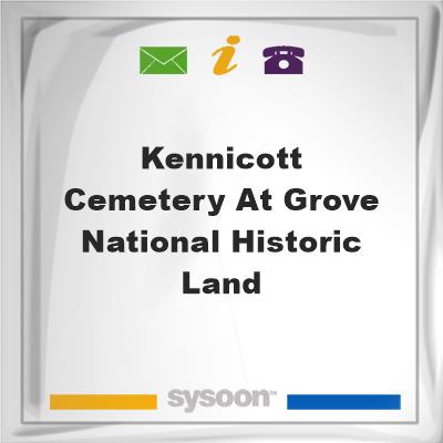 Kennicott Cemetery at Grove National Historic Land, Kennicott Cemetery at Grove National Historic Land