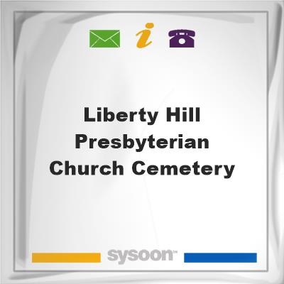 Liberty Hill Presbyterian Church Cemetery, Liberty Hill Presbyterian Church Cemetery