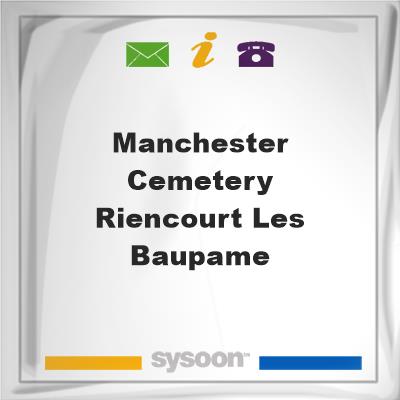 Manchester Cemetery, Riencourt-Les-Baupame, Manchester Cemetery, Riencourt-Les-Baupame