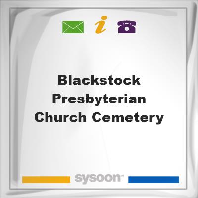 Blackstock Presbyterian Church CemeteryBlackstock Presbyterian Church Cemetery on Sysoon
