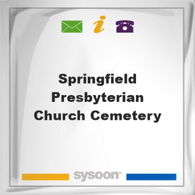 Springfield Presbyterian Church CemeterySpringfield Presbyterian Church Cemetery on Sysoon