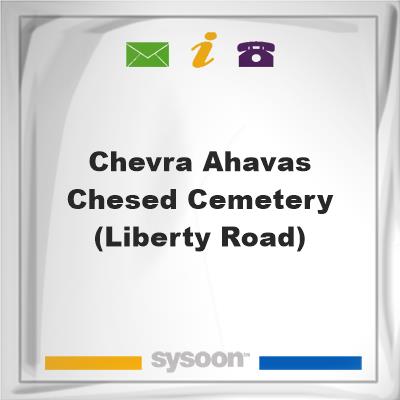 Chevra Ahavas Chesed Cemetery (Liberty Road), Chevra Ahavas Chesed Cemetery (Liberty Road)