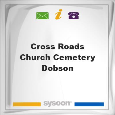 Cross Roads Church Cemetery - Dobson, Cross Roads Church Cemetery - Dobson
