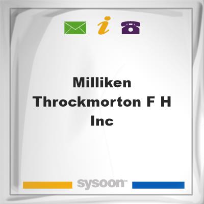 Milliken & Throckmorton F H Inc, Milliken & Throckmorton F H Inc