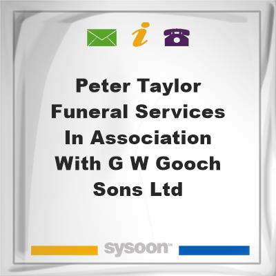 Peter Taylor Funeral Services in association with G W Gooch & Sons Ltd, Peter Taylor Funeral Services in association with G W Gooch & Sons Ltd